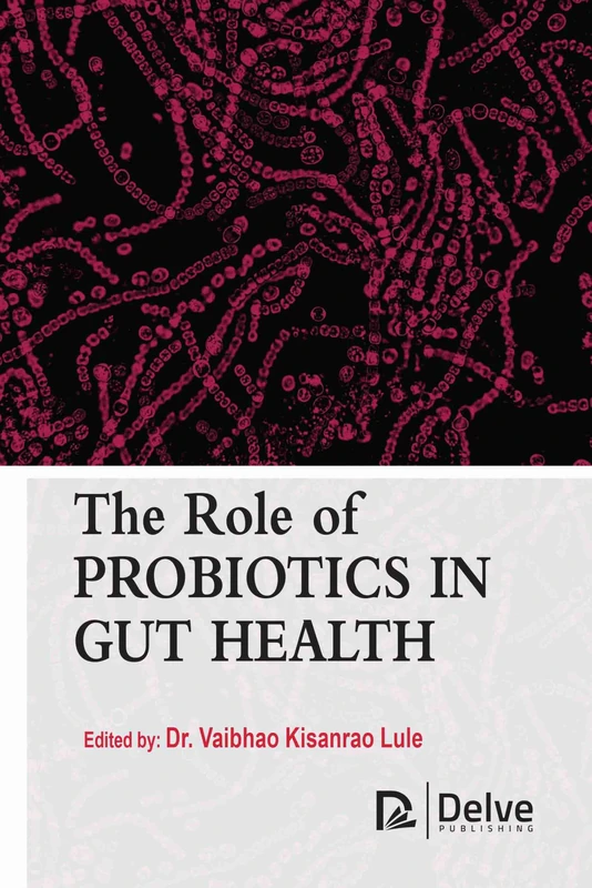 Delve Publishing - The Role of Probiotics in Gut Health Book