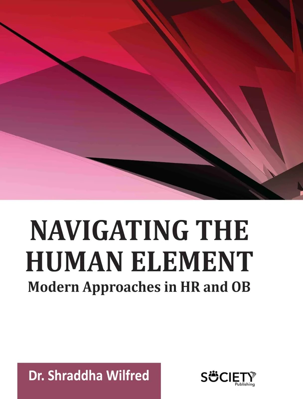 Navigating the Human Element: Modern Approaches in HR and OB