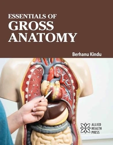Essentials of Gross Anatomy