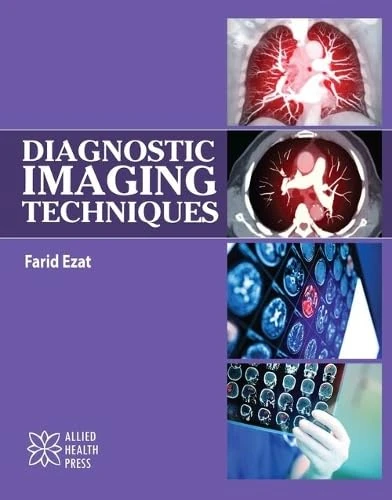 Diagnostic Imaging Techniques - Delve Publishing Book