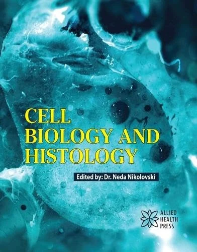 Cell Biology and Histology - Delve Publishing Book