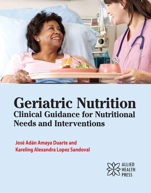 Geriatric Nutrition: Clinical Guidance - Healthcare Practitioners