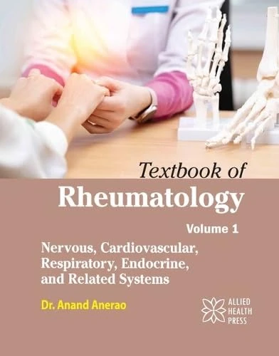 Textbook of Rheumatology, Volume 1: Nervous, Cardiovascular, Respiratory, Endocrine, and Related Systems