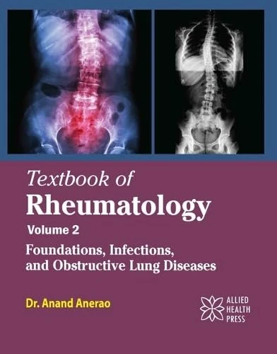 Textbook of Rheumatology, Volume 2: Foundations, Infections, and Obstructive Lung Diseases