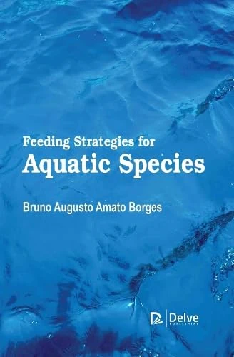 Feeding Strategies for Aquatic Species - Delve Publishing