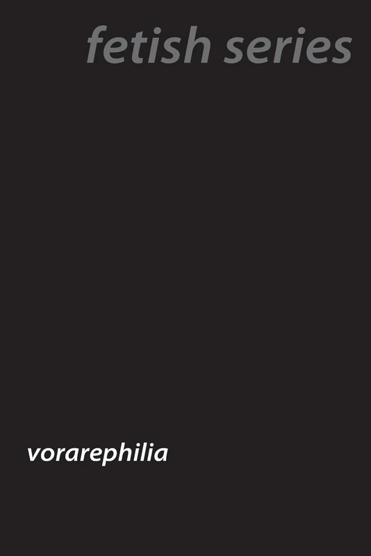 Eaten Alive: The World of Vorarephilia - Image 1
