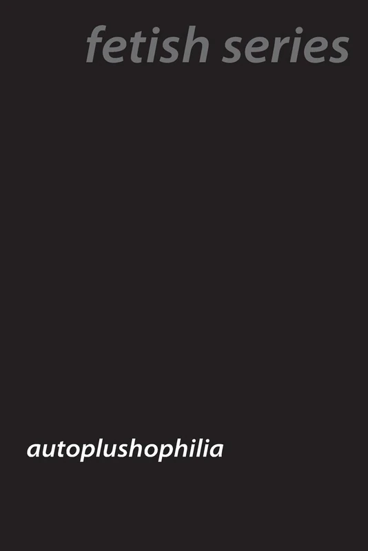 Plush Passions: Exploring Autoplushophilia