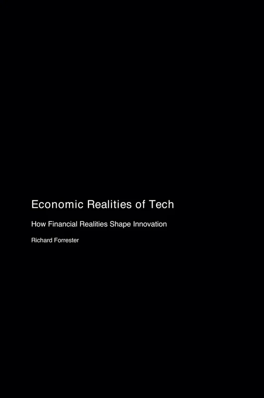 Economic Realities of Tech: How Financial Realities Shape Innovation - Image 1