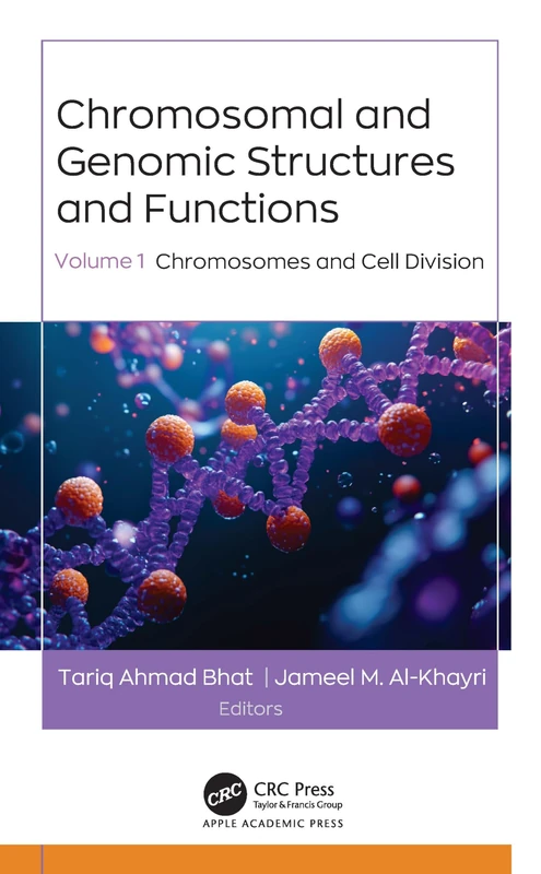 Chromosomal and Genomic Structures and Functions: Volume 1: Chromosomes and Cell Division