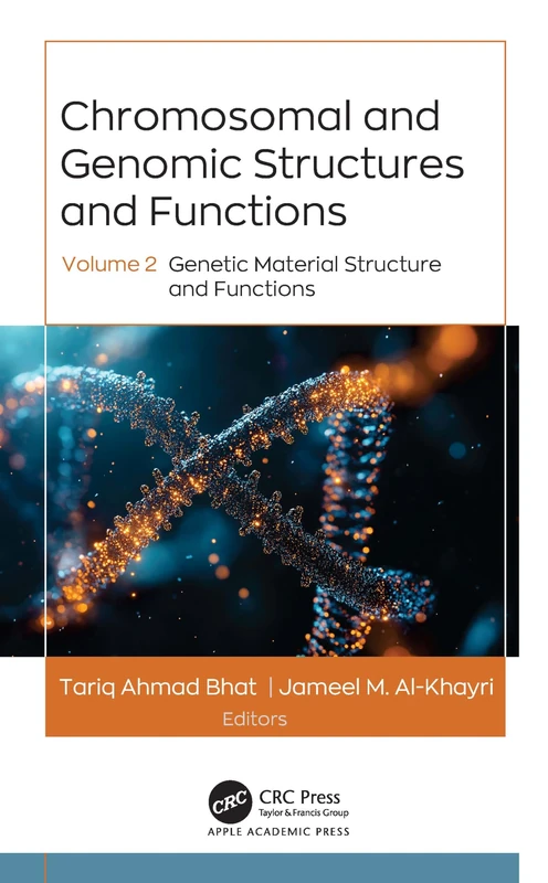 Chromosomal and Genomic Structures and Functions: Volume 2: Genetic Material Structure and Functions