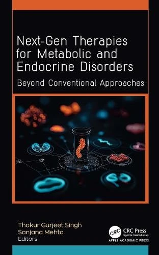 Next-Gen Therapies for Metabolic and Endocrine Disorders: Beyond Conventional Approaches