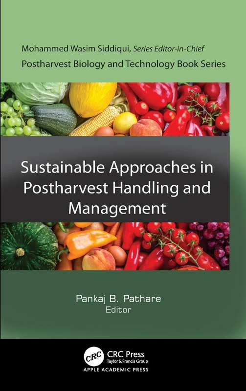 Sustainable Approaches in Postharvest Handling and Management (Postharvest Biology and Technology)