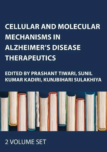 Cellular and Molecular Mechanisms in Alzheimer’s Disease Therapeutics: 2-volume set