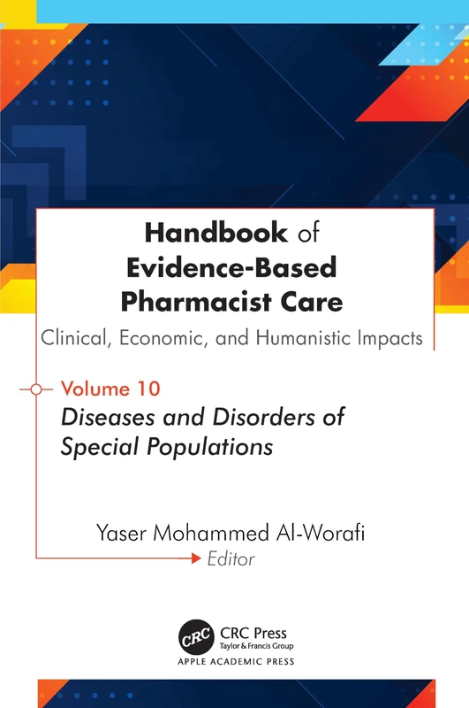 Handbook of Evidence-Based Pharmacist Care: Clinical, Economic, and Humanistic Impacts: Volume 10: Diseases and Disorders of Special Populations