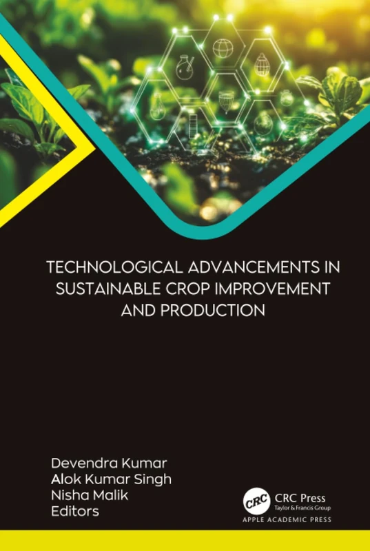 Technological Advancements in Sustainable Crop Improvement and Production