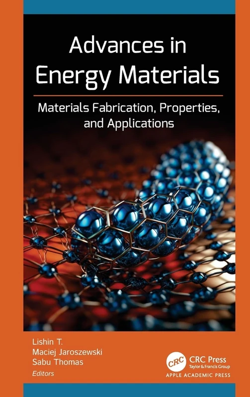 Advances in Energy Materials: Materials Fabrication, Properties, and Applications