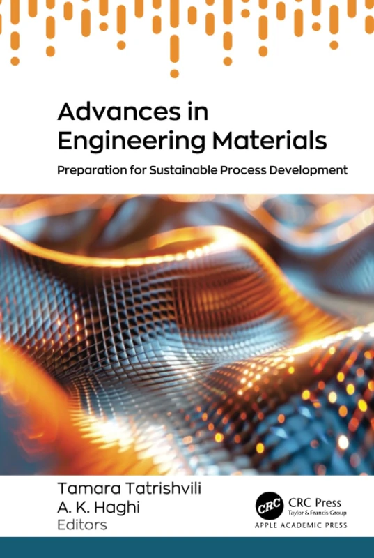 Advances in Engineering Materials: Preparation for Sustainable Process Development