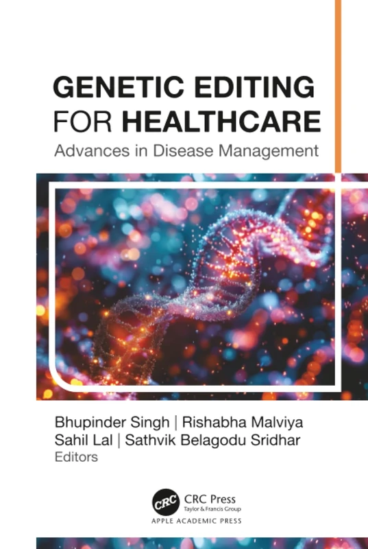 Genetic Editing for Healthcare: Advances in Disease Management