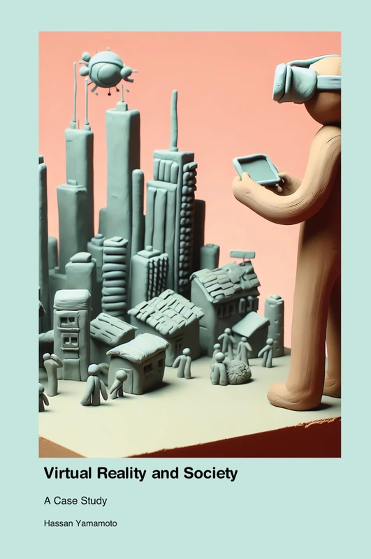 Virtual Reality and Society: A Case Study - Press for Play Books