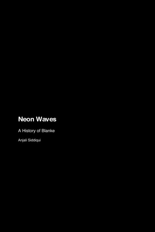 Neon Waves: A History of Blanke - Image 1