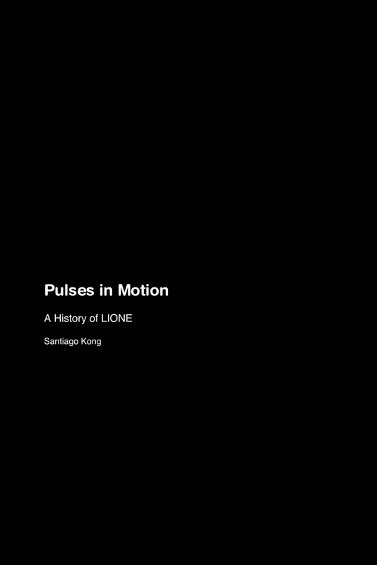Pulses in Motion: A History of LIONE