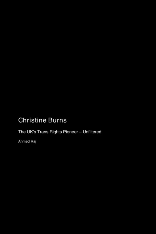 Christine Burns: The UK's Trans Rights Pioneer - Unfiltered