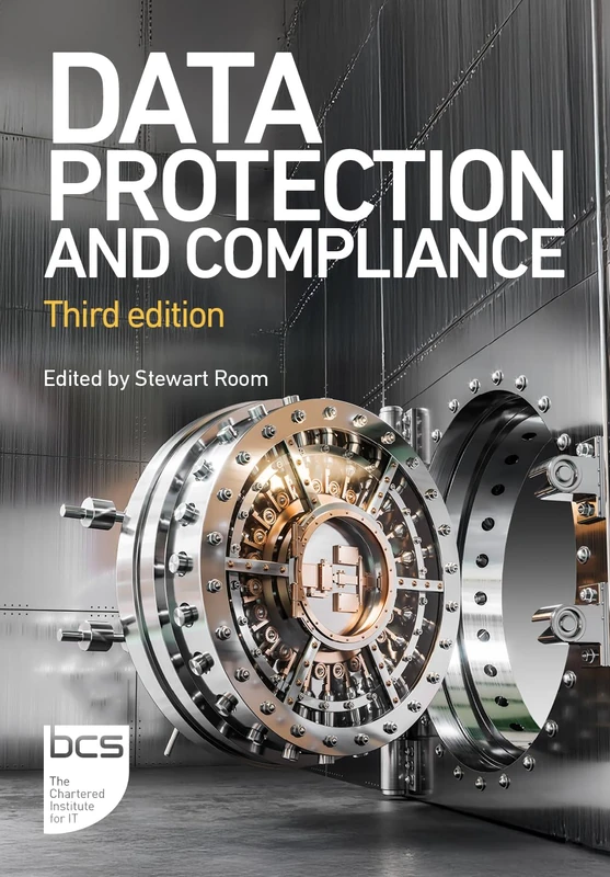 Data Protection and Compliance: Third Edition