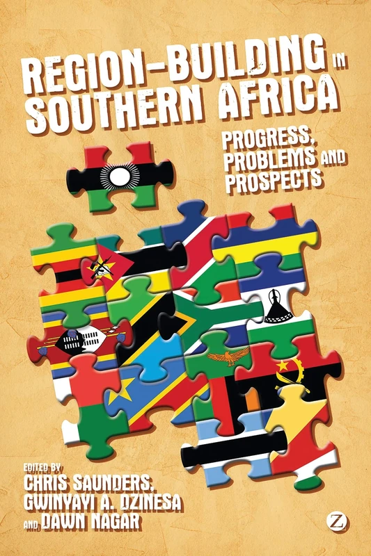 Region-Building in Southern Africa: Progress, Problems and Prospects