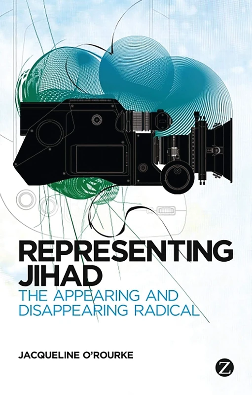 Representing Jihad: The Appearing and Disappearing Radical