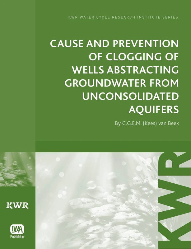 Cause and Prevention of Clogging of Wells Abstracting Groundwater from Unconsolidated Aquifers (Groundwater Set)