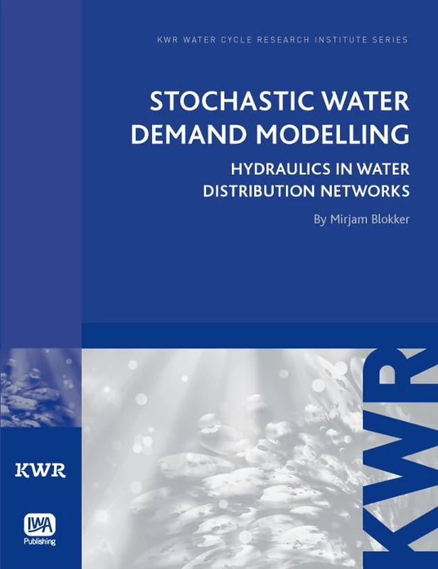 Stochastic Water Demand Modelling (KWR Watercycle Research Institute Series)