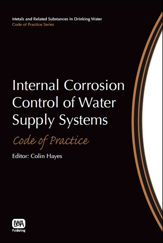 Internal Corrosion Control of Water Supply Systems (Metals and Related Substances in Drinking Water Set)