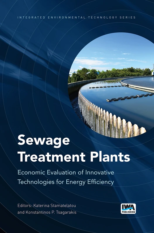 Sewage Treatment Plants: Economic Evaluation of Innovative Technologies for Energy Efficiency (Integrated Environmental Technology)