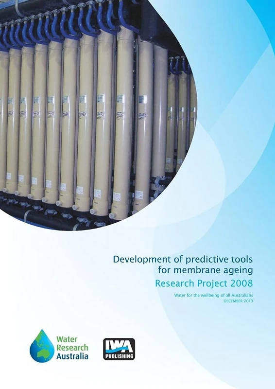Development of Predictive Tools for Membrane Ageing: Research Project 2008