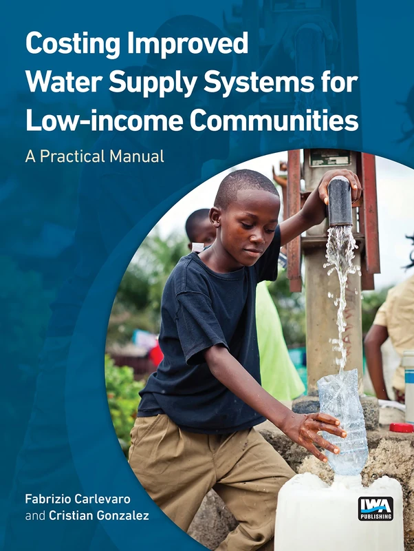 Costing Improved Water Supply Systems for Low-Income Communities: A Practical Manual