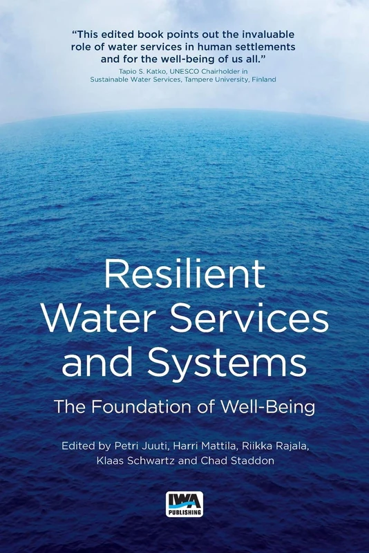 Resilient Water Services and Systems: The Foundation of Well-being
