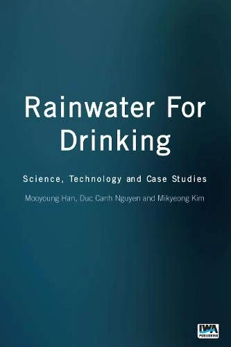 Rainwater For Drinking: Science, Technology and Case Studies