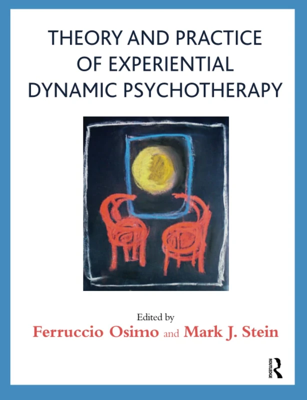 Routledge - Theory and Practice of Experiential Dynamic Psychotherapy