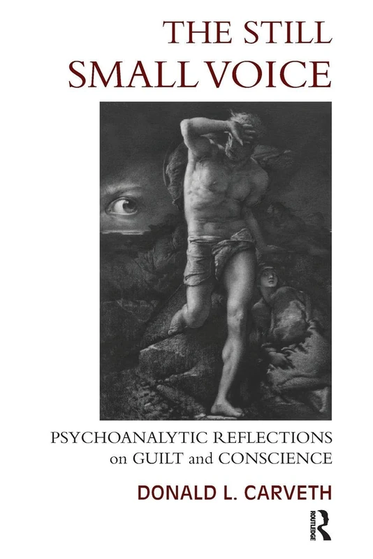 The Still Small Voice: Psychoanalytic Reflections on Guilt and Conscience - Image 1