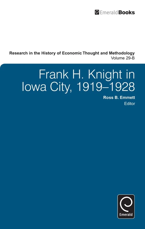 Frank H. Knight in Iowa City, 1919 - 1928: 29, Part B (Research in the History of Economic Thought and Methodology, 29, Part B) - Image 1