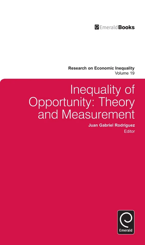 Inequality of Opportunity: Theory and Measurement: 19 (Research on Economic Inequality, 19)