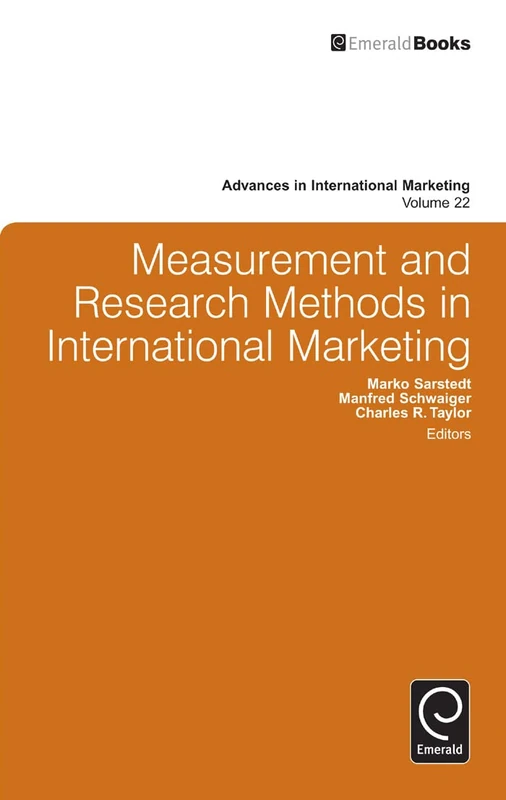 Measurement and Research Methods in International Marketing: 22 (Advances in International Marketing, 22)