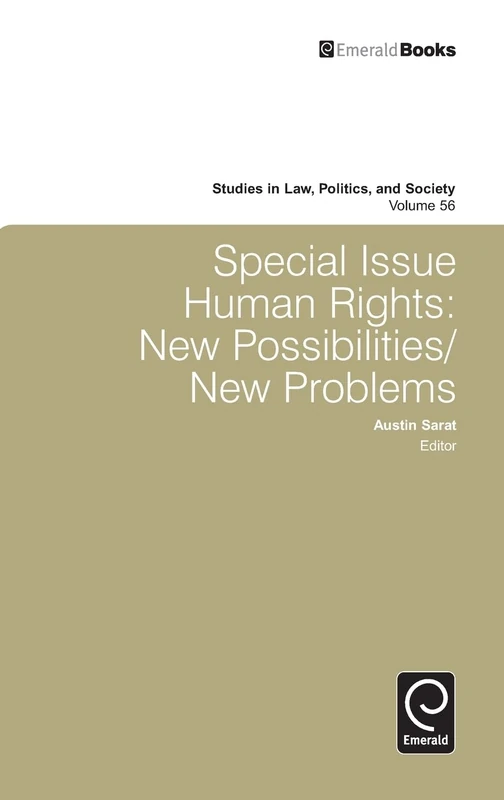 Special Issue: Human Rights: New Possibilities/New Problems: 56 (Studies in Law, Politics, and Society, 56)
