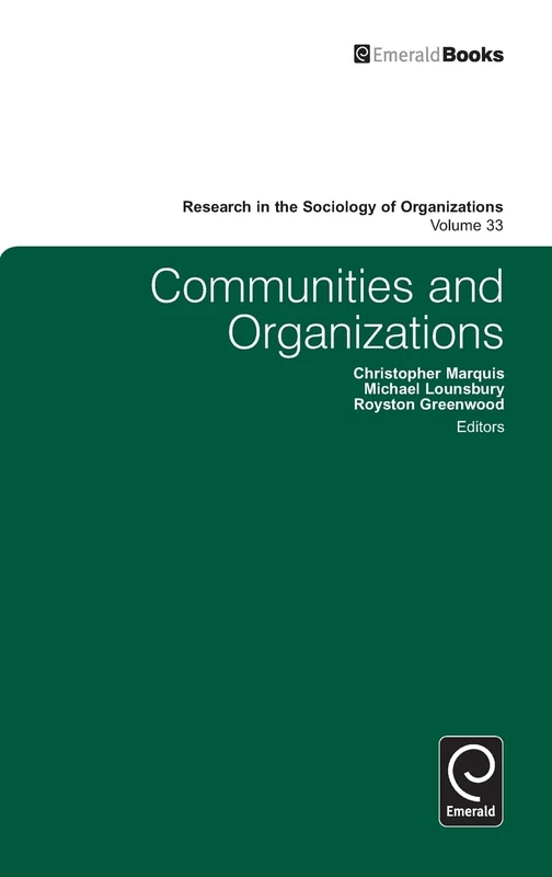 Communities and Organizations: 33 (Research in the Sociology of Organizations, 33)