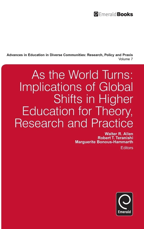 As the World Turns: Global Shifts in Higher Education - Vol 7