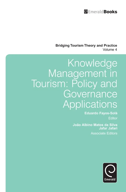 Knowledge Management in Tourism: Policy and Governance Applications: 4 (Bridging Tourism Theory and Practice, 4)