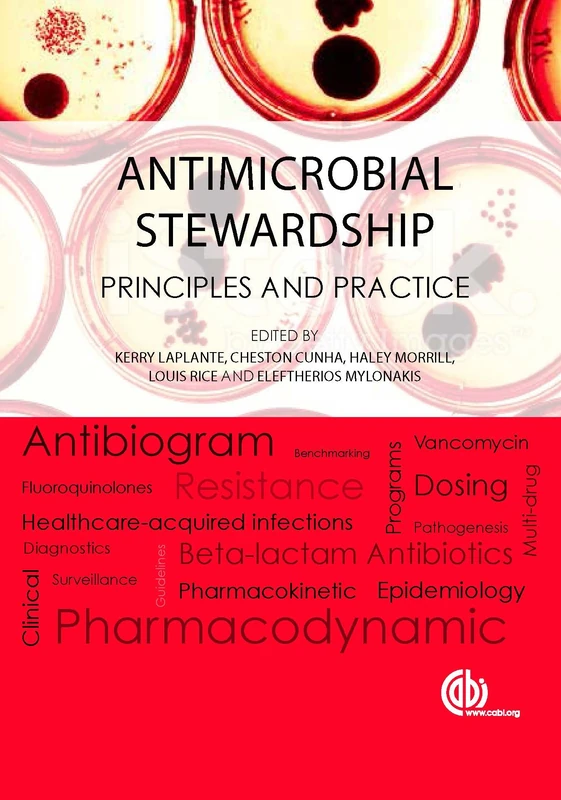 Cabi Antimicrobial Stewardship: Principles and Practice Book