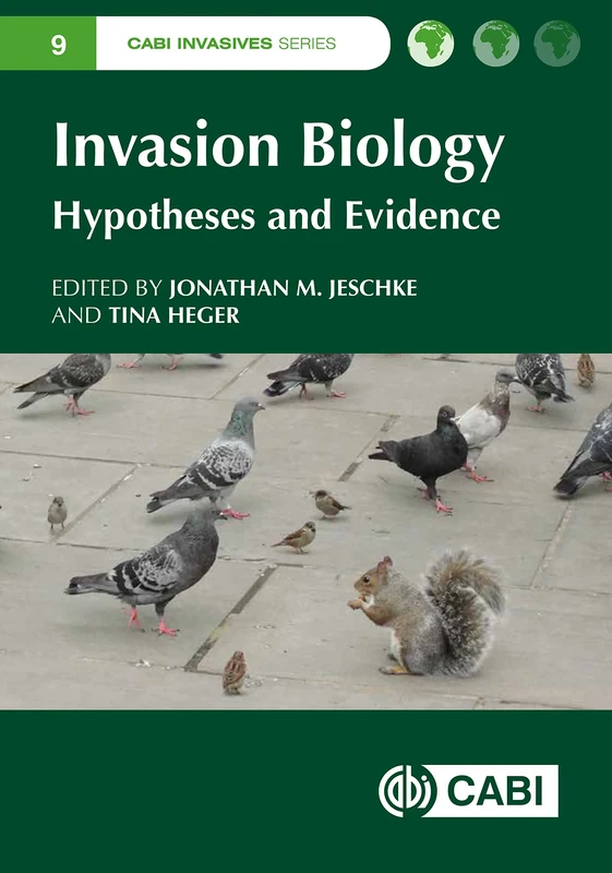 Invasion Biology: Hypotheses and Evidence (CABI Invasives Series): 9