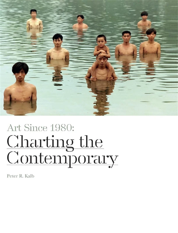 Art Since 1980 (paperback): Charting the Contemporary