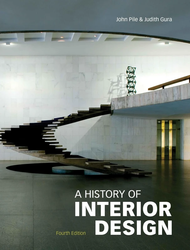 A History of Interior Design, Fourth edition: (E)